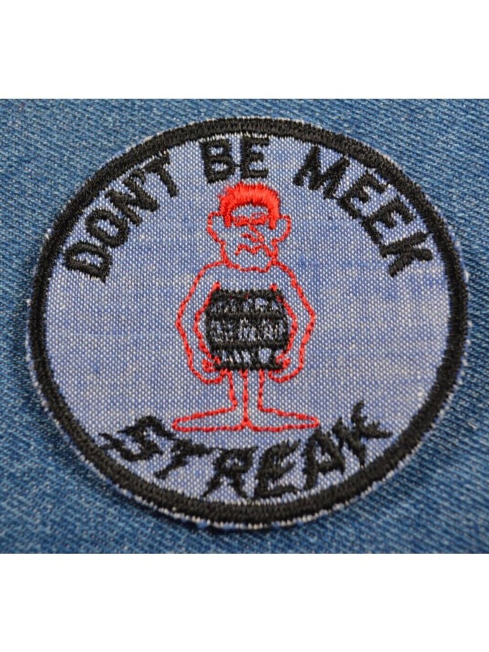 NOS 70s Vintage Don't Be Meek STREAK 3" Patch Funny Humor Goofy Naughty Satire